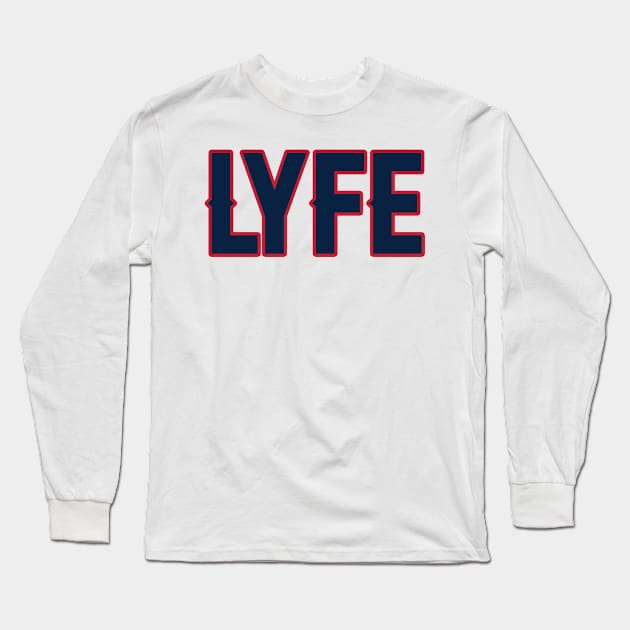 New England LYFE!!! Long Sleeve T-Shirt by OffesniveLine